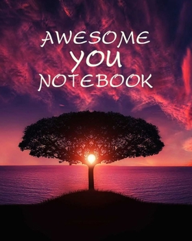 Paperback Awesome You Notebook: With Sayings To Inspire At The Top Of Each Page Book