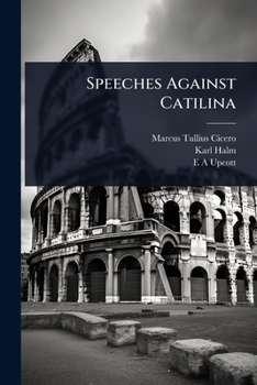 Speeches Against Catilina
