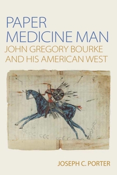 Paperback Paper Medicine Man: John Gregory Bourke and His American West Book