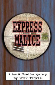Paperback Express Malice (A Dan Ballantine Mystery) Book