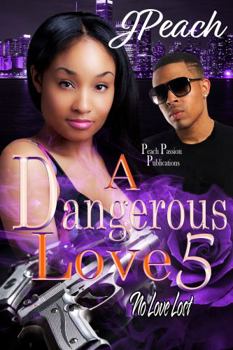 Paperback A Dangerous Love 5: No Love Lost Book