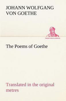 Paperback The Poems of Goethe Translated in the original metres Book