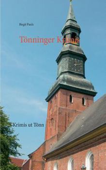 Paperback Tönning Krimis: Krimis ut Tönn [Low German, Low Saxon] Book