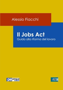 Paperback Il Jobs Act [Italian] Book