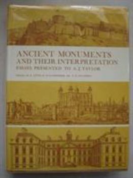 Hardcover Ancient monuments and their interpretation: essays presented to A. J. Taylor Book