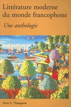 Paperback Litterature Moderne Du Monde Francophone: Une Anthologie [French] Book