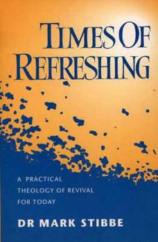 Paperback Times of Refreshing: A Practical Theology of Revival for Today Book