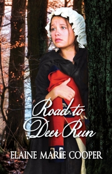 The Road to Deer Run - Book #1 of the Deer Run Saga