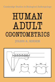 Paperback Human Adult Odontometrics: The Study of Variation in Adult Tooth Size Book