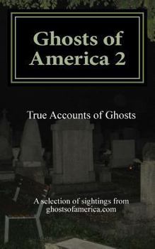 Paperback Ghosts of America 2: True Accounts of Ghosts Book