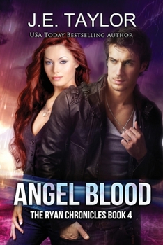 Angel Blood - Book #4 of the Ryan Chronicles