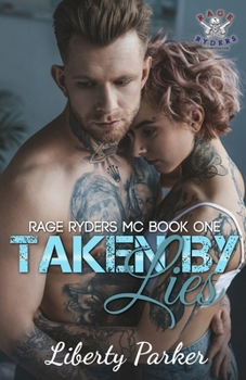 Paperback Taken by Lies: Rage Ryders MC Book