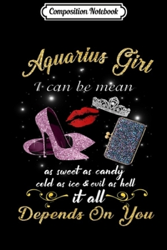 Paperback Composition Notebook: Womens Aquarius Girl I Can Be Mean Golden Lips shoe Birthday Journal/Notebook Blank Lined Ruled 6x9 100 Pages Book
