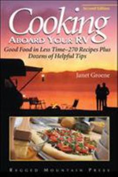 Paperback Cooking Aboard Your RV: Good Food in Less Time-More Than 300 Recipes and Tips Book