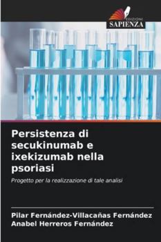 Persistenza di secukinumab e ixekizumab nella psoriasi (Italian Edition)