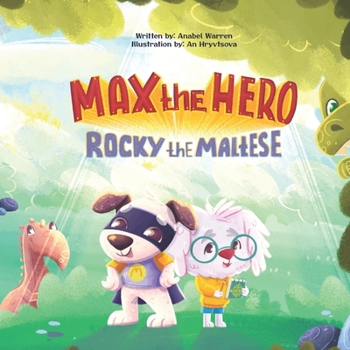 Paperback Max the Hero: Rocky the Maltese Book