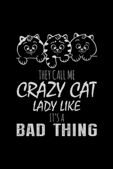 Paperback They call me crazy cat lady like it's a bad thing: Cat Lovers Travel Journal - Travel Journal for girls & womens - Trip Planner and Travel Journal 6 x Book