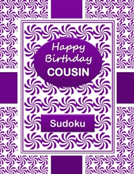 Paperback HAPPY BIRTHDAY COUSIN Sudoku Book: 250 Puzzles and a Special Greeting Inscription Book