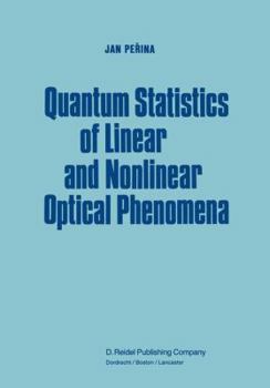 Paperback Quantum Statistics of Linear and Nonlinear Optical Phenomena Book