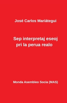 Paperback Sep interpretaj eseoj pri la perua realo [Esperanto] Book