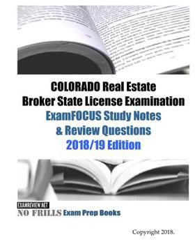 Paperback COLORADO Real Estate Broker State License Examination ExamFOCUS Study Notes & Review Questions Book