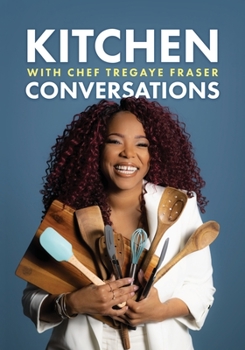 Paperback Kitchen Conversations with Chef Tregaye: A collection of delicious soul food fused recipes Book