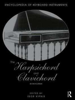 Paperback The Harpsichord and Clavichord: An Encyclopedia Book