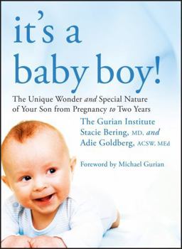Paperback It's a Baby Boy!: The Unique Wonder and Special Nature of Your Son from Pregnancy to Two Years Book
