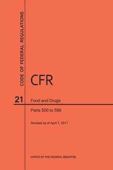 Paperback Code of Federal Regulations Title 21, Food and Drugs, Parts 500-599, 2017 Book