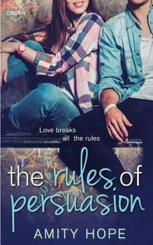 The Rules of Persuasion - Book #1 of the Rules of Persuasion
