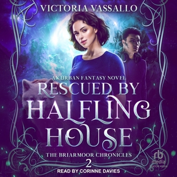 Rescued by Halfling House - Book #2 of the Briarmoor Chronicles