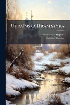 Paperback Ukraïnska Hramatyka [Ukrainian] Book