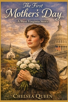 The First Mother's Day: A West Virginia Story