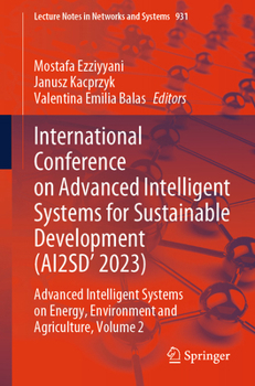 International Conference on Advanced Intelligent Systems for Sustainable Development (AI2SD' 2023): Advanced Intelligent Systems on Energy, ... (Lecture Notes in Networks and Systems, 931)