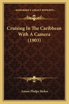 Paperback Cruising In The Caribbean With A Camera (1903) Book