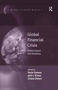 Hardcover Global Financial Crisis: Global Impact and Solutions Book