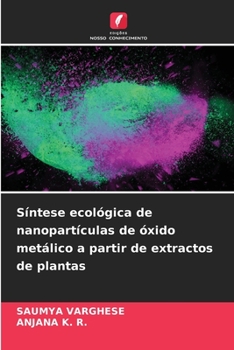 Paperback Síntese ecológica de nanopartículas de óxido metálico a partir de extractos de plantas [Portuguese] Book