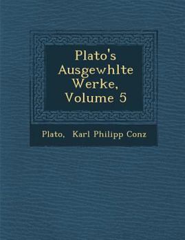 Paperback Plato's Ausgew Hlte Werke, Volume 5 [German] Book