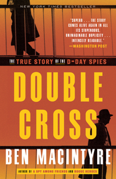 Paperback Double Cross: The True Story of the D-Day Spies Book