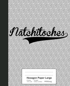 Paperback Hexagon Paper Large: NATCHITOCHES Notebook Book