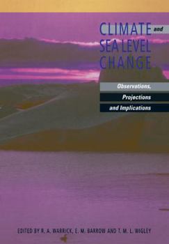 Paperback Climate and Sea Level Change: Observations, Projections and Implications Book