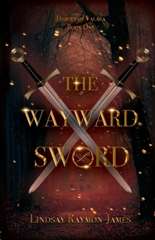 The Wayward Sword (Heroes of Valara)