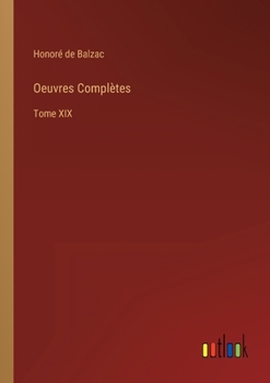 Paperback Oeuvres Complètes: Tome XIX [French] Book