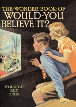 Hardcover The Wonder Book of Would You Believe It Book