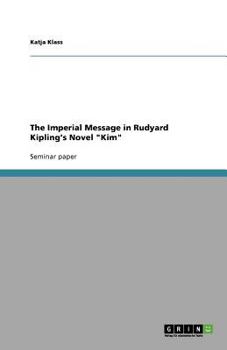 Paperback The Imperial Message in Rudyard Kipling's Novel Kim Book