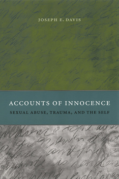 Paperback Accounts of Innocence: Sexual Abuse, Trauma, and the Self Book