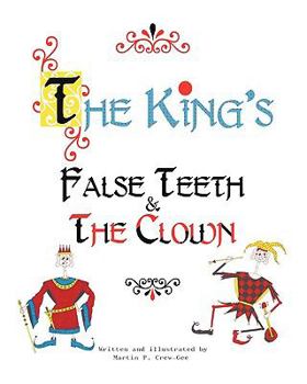 Paperback The King's False Teeth & the Clown Book