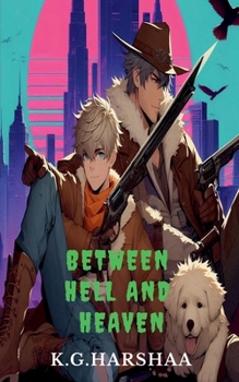 BETWEEN HELL AND HEAVEN: BETWEEN HELL AND HEAVEN