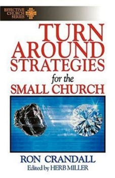 Paperback Turn-Around Strategies for the Small Church: (Effective Church Series) Book