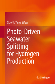 Hardcover Photo-Driven Seawater Splitting for Hydrogen Production Book